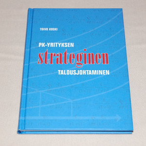 Toivo Koski PK-yrityksen strateginen talousjohtaminen